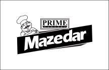 PRIME HARVEST MAZEDAR