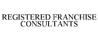 REGISTERED FRANCHISE CONSULTANTS