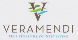 V VERAMENDI TRUE TEXAS HILL COUNTRY LIVING