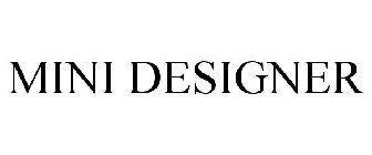 MINI DESIGNER