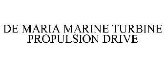 DE MARIA MARINE TURBINE PROPULSION DRIVE