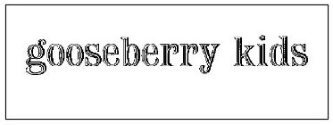 GOOSEBERRY KIDS