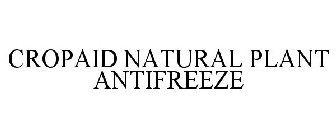 CROPAID NATURAL PLANT ANTIFREEZE