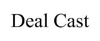 DEAL CAST