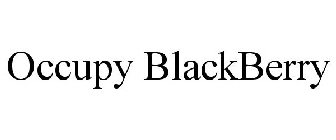 OCCUPY BLACKBERRY
