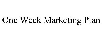 ONE WEEK MARKETING PLAN