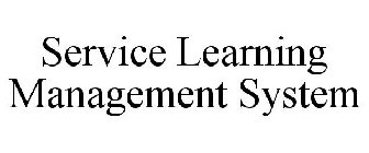 SERVICE LEARNING MANAGEMENT SYSTEM