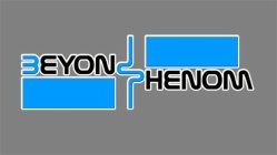 BEYOND PHENOM
