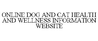 ONLINE DOG AND CAT HEALTH AND WELLNESS INFORMATION WEBSITE