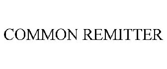 COMMON REMITTER