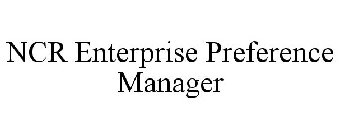 NCR ENTERPRISE PREFERENCE MANAGER