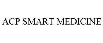 ACP SMART MEDICINE