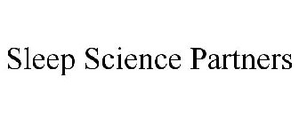 SLEEP SCIENCE PARTNERS