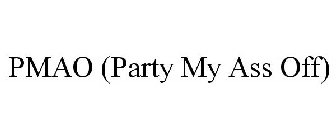 PMAO (PARTY MY ASS OFF)