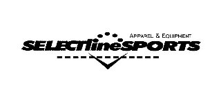 SELECTLINESPORTS APPAREL & EQUIPMENT