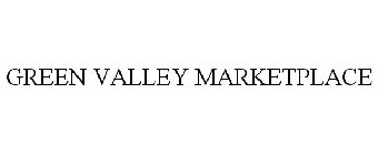 GREEN VALLEY MARKETPLACE