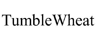 TUMBLEWHEAT