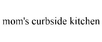 MOM'S CURBSIDE KITCHEN