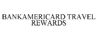 BANKAMERICARD TRAVEL REWARDS