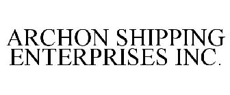 ARCHON SHIPPING ENTERPRISES INC.