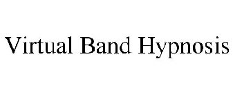 VIRTUAL BAND HYPNOSIS