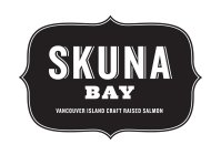 SKUNA BAY VANCOUVER ISLAND CRAFT RAISEDSALMON