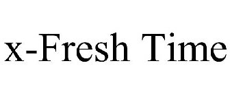 X-FRESH TIME