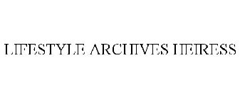 LIFESTYLE ARCHIVES HEIRESS