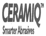 CERAMIQ SMARTER ABRASIVES