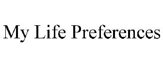 MY LIFE PREFERENCES
