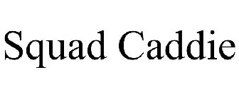 SQUAD CADDIE