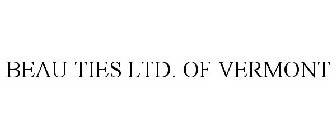 BEAU TIES LTD. OF VERMONT