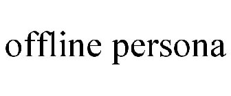 OFFLINE PERSONA