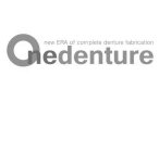 ONEDENTURE NEW ERA OF COMPLETE DENTURE FABRICATION