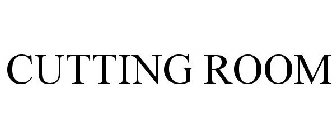 CUTTING ROOM