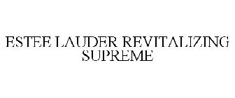 ESTEE LAUDER REVITALIZING SUPREME