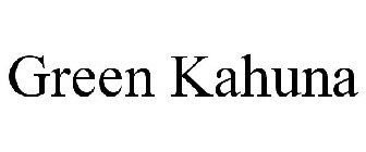 GREEN KAHUNA