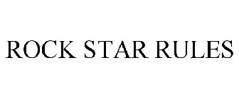 ROCK STAR RULES