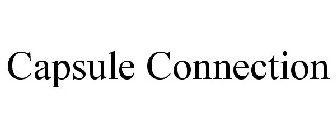 CAPSULE CONNECTION