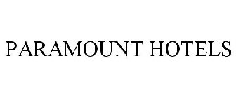 PARAMOUNT HOTELS