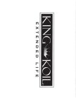 KING KOIL EXTENDED LIFE