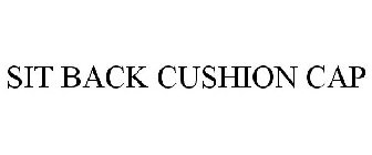 SIT BACK CUSHION CAP