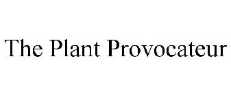 THE PLANT PROVOCATEUR