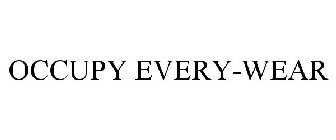 OCCUPY EVERY-WEAR