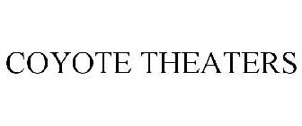 COYOTE THEATERS
