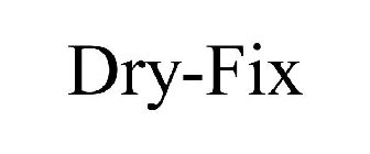 DRY-FIX