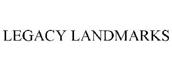LEGACY LANDMARKS