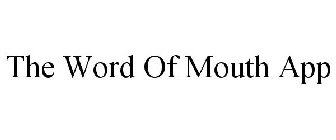 THE WORD OF MOUTH APP