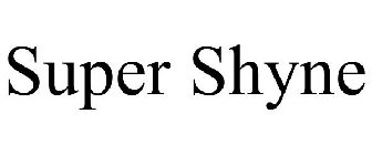 SUPER SHYNE