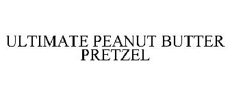 ULTIMATE PEANUT BUTTER PRETZEL